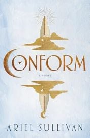 Conform: A Novel (Thousand Voices) at Amazon