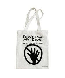 Don39t Touch My Stuff Tote x David Shrigley at Third Drawer Down