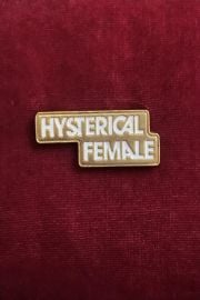 Hysterical Female Pin at Rachel Antonoff