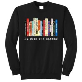 I\'m With The Banned Sweatshirt at Tee Shirt Palace