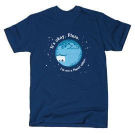 Its Okay Pluto T-shirt at Snorg Tees