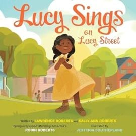Lucy Sings on Lucy Street Roberts Lawrence Roberts Sally-Ann Southerland Jestenia 9780063222540 com Books at Amazon