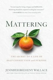 Mattering: The Secret to a Life of Deep Connection and Purpose at Amazon