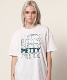Petty With A Purpose White Oversized Tee james mae at James Mae