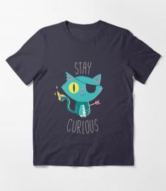 Stay Curious T-Shirt by DinoMike  at Redbubble