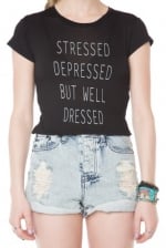 Stressed Depressed But Well Dressed tee at Brandy Melville at Brandy Melville