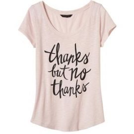 Thanks but No Thanks Tee at Banana Republic