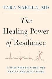The Healing Power of Resilience: A New Prescription for Health and Well-Being at Amazon