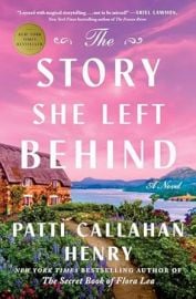 The Story She Left Behind A Novel Callahan Henry Patti 9781668011874 com Books at Amazon