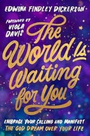 The World Is Waiting for You: Embrace Your Calling and Manifest the God Dream Over Your Life at Amazon