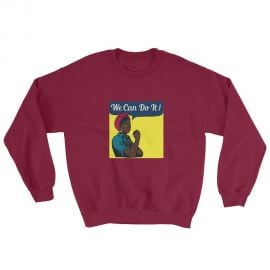 We Can Do It Sweatshirt at My Pride Apparel