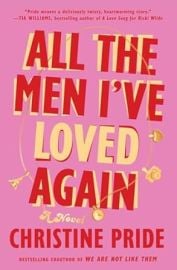com All the Men Ix27ve Loved Again A Novel 9781668049532 Pride Christine Books at Amazon