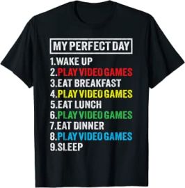 com My Perfect Day Video Games T-shirt Funny Cool Gamer Tee Gift T-Shirt  Clothing Shoes amp Jewelry at Amazon