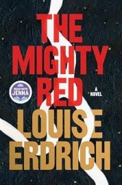 com The Mighty Red A Novel 9780063277052 Erdrich Louise Books at Amazon