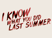 I Know What You Did Last Summer