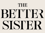 The Better Sister