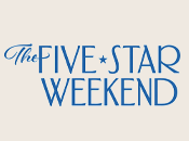 The Five Star Weekend