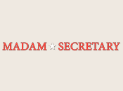 Madam Secretary