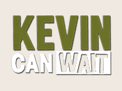 Kevin Can Wait