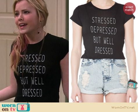 Melissa & Joey Fashion: Brandy Melville Stressed Depressed But Well Dressed tee worn by Taylor Sprietler