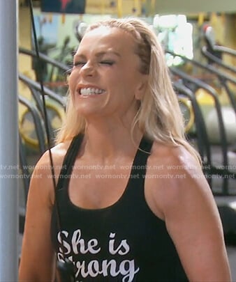 Tamra's black she is strong tank top on The Real Housewives of OC